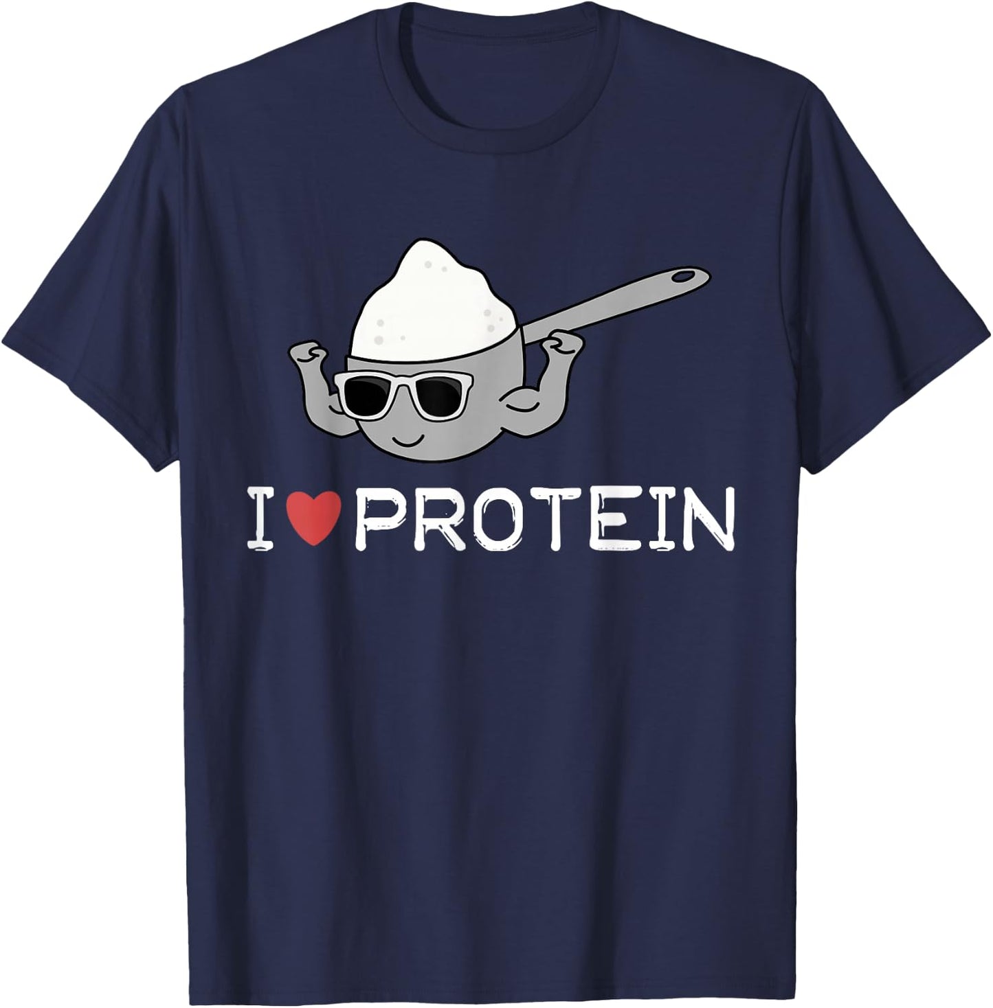 I Love Protein Workout Gift Gym Top T-Shirt - T-Shirt | Navy