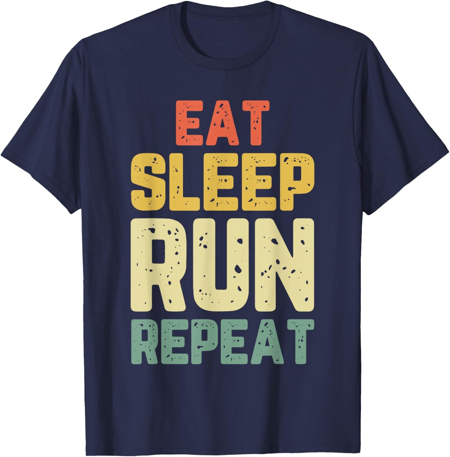 Eat Sleep Run Running Runner Funny Cool Gift Vintage T-Shirt - T-Shirt | Navy