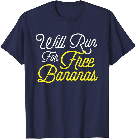 Will Run For Free Bananas - Funny Running T-Shirt - T-Shirt | Navy