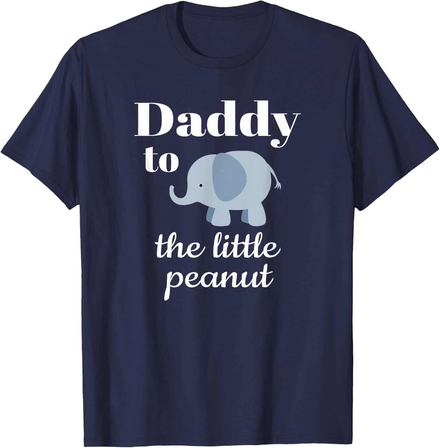 Matching Baby Shower Couples Shirt Elephant Daddy Peanut T-Shirt - T-Shirt | Navy