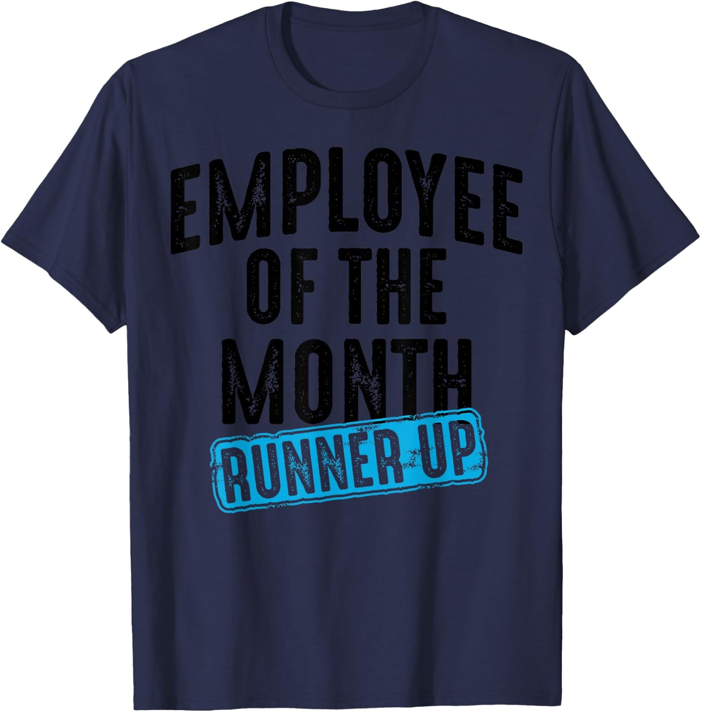 Employee Of The Month Runner Up Shirt | Best Worker Top Gift T-Shirt - T-Shirt | Navy