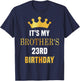 Its My Brother's 23rd Birthday 23 Years Old Golden Bday T-Shirt - T-Shirt | Navy