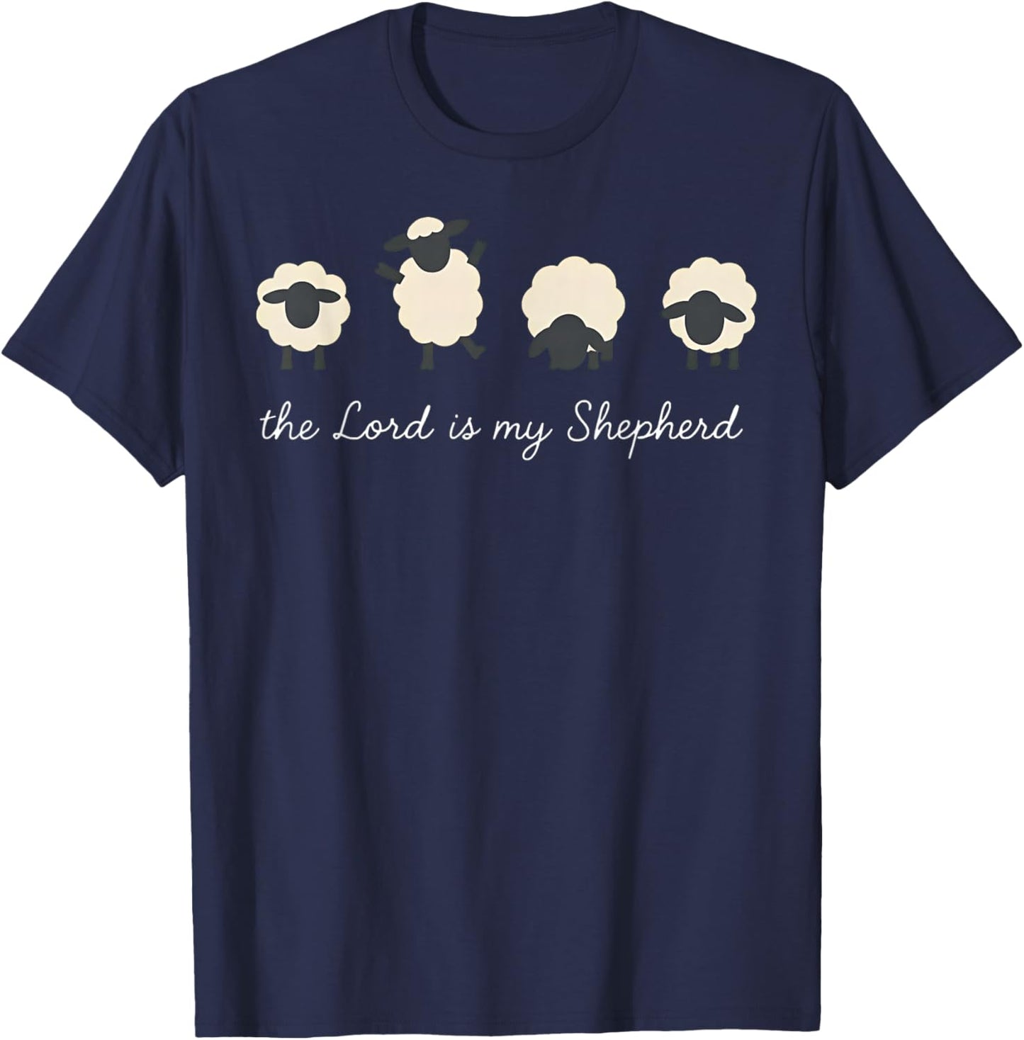The Lord is My Shepherd Christian Sheep Faith Art T-Shirt - T-Shirt | Navy