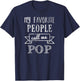 My Favorite People Call Me Pop Father's Day T-Shirt - T-Shirt | Navy