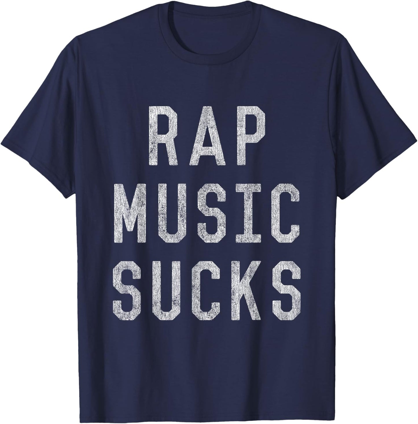 Rap Music Sucks T-Shirt - T-Shirt | Navy