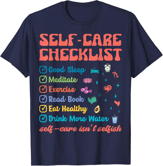 Self-Care Isn't Selfish Self-Love Promotion To Feel Better T-Shirt - T-Shirt | Navy