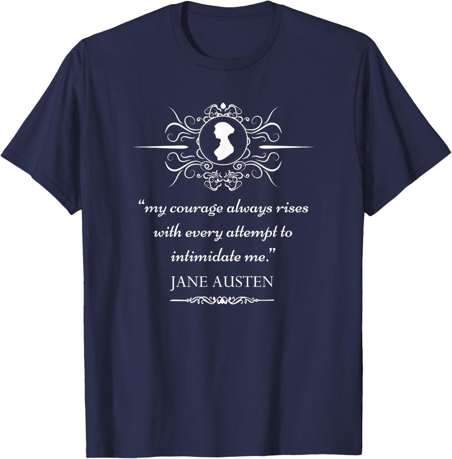 Jane Austen Vintage Quote My Courage Literary Book Club Fans T-Shirt - T-Shirt | Navy