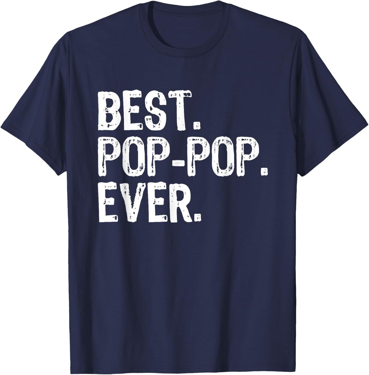 Best Pop-Pop Ever Funny Cool Grandpa PopPop T-Shirt - T-Shirt | Navy