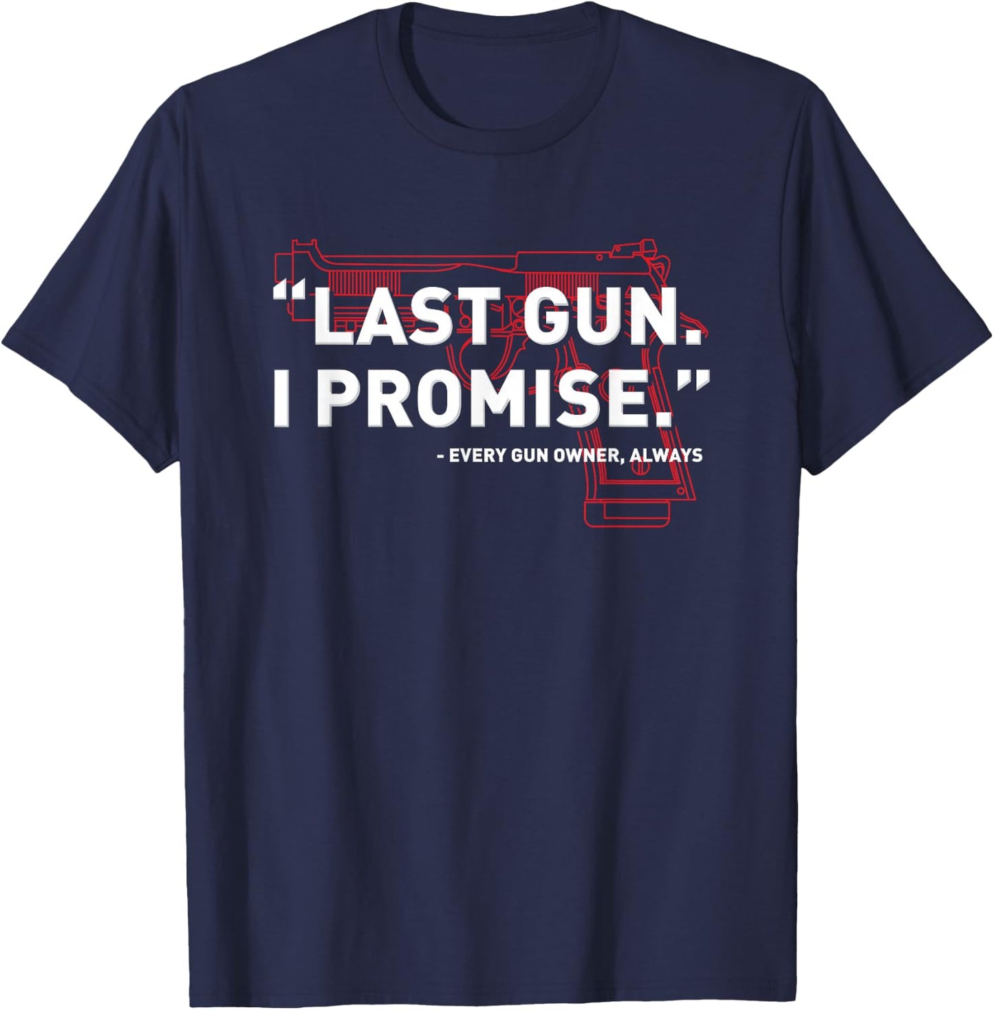 Gun Men Funny Gun Shirt Gun Enthusiast T-Shirt - T-Shirt | Navy