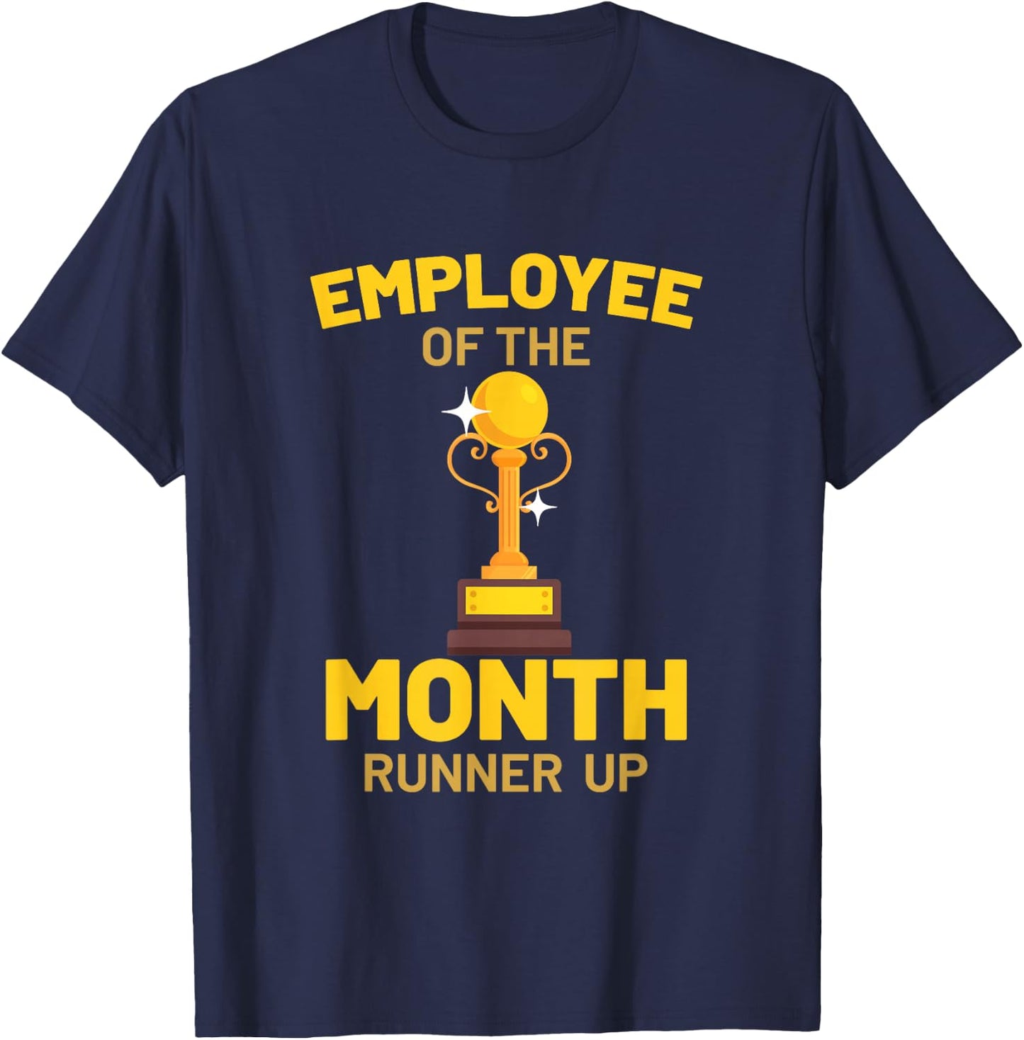 Employee of the Month Funny Gift Fun T-Shirt - T-Shirt | Navy