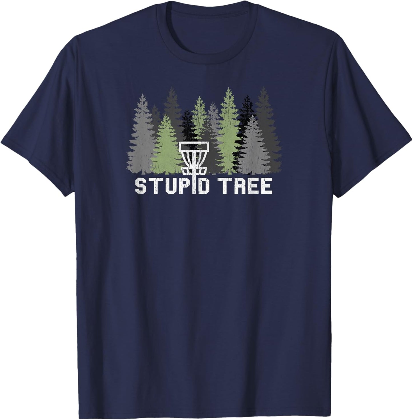 Stupid Tree Funny Disc Golf Frolf T-Shirt - T-Shirt | Navy