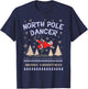 Pole Dance Shirt | Santa Claus North Pole Dancer Gift T-Shirt - T-Shirt | Navy