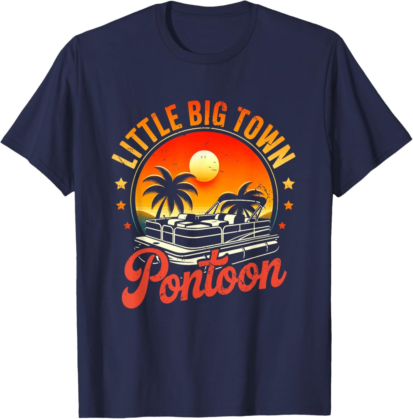 Little a Big Town Pontoon Sunset Summer Vacation Retired T-Shirt - T-Shirt | Navy