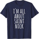 St. Nick Shirt, I'm All About Saint Nick , Christmas T-Shirt - T-Shirt | Navy
