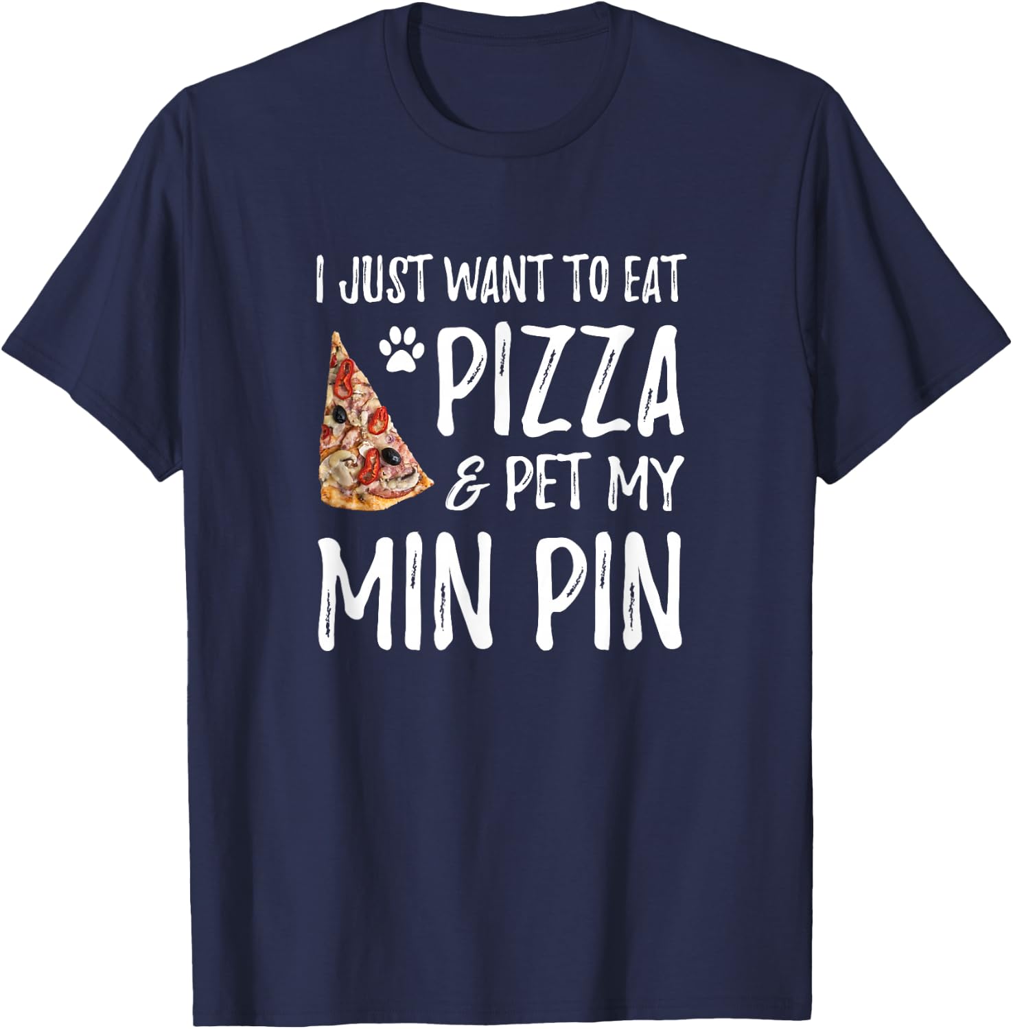 Min Pin Dog Mom Pizza Miniature Pinscher Gift T-Shirt - T-Shirt | Navy