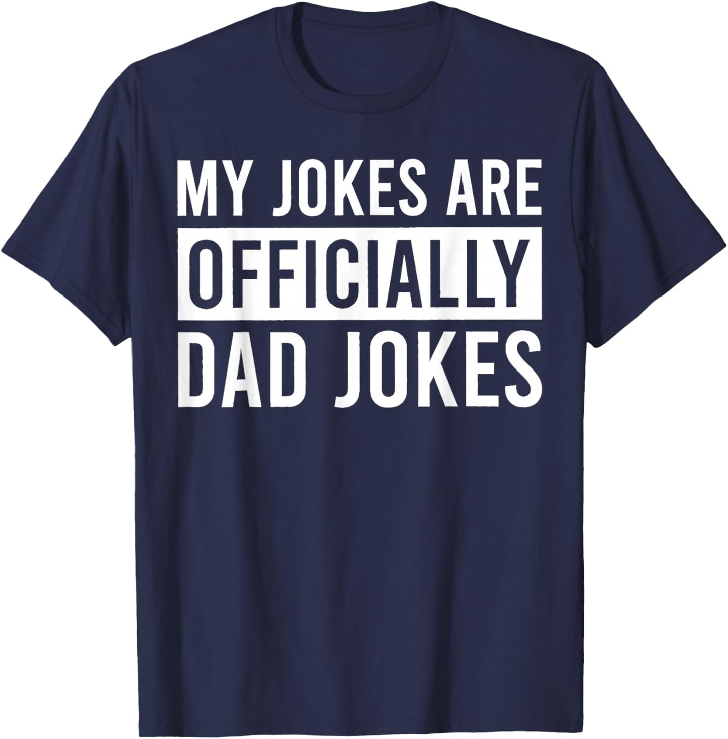 My Jokes are Officially Dad Joke Baby Expecting Dad T-Shirt - T-Shirt | Navy