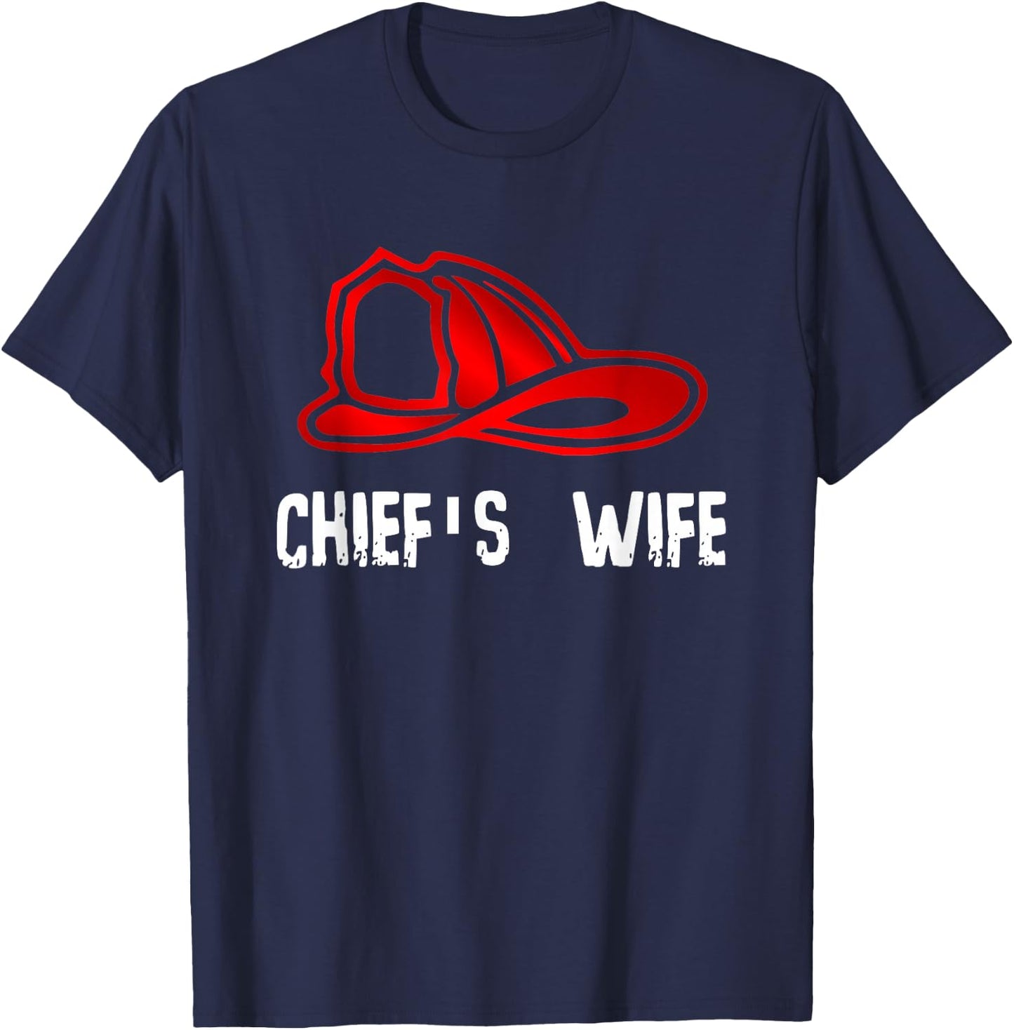 Chief's Wife Firefighter Gift Shirt - Spouse Fire Company T-Shirt - T-Shirt | Navy