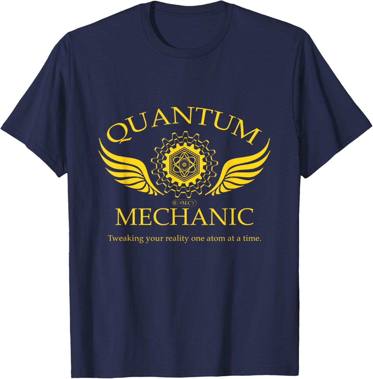 Quantum Mechanic Tweaking Reality Shirt T-Shirt - T-Shirt | Navy