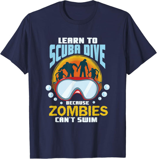 Learn To Scuba Dive Zombies Can't Swim Scuba Diver T-Shirt - T-Shirt | Navy