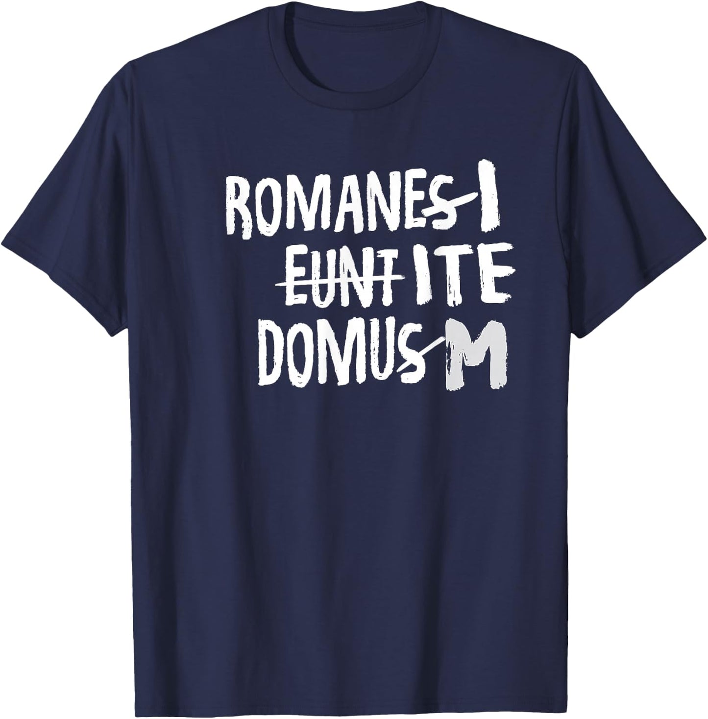 Romani Ite Domum - Learning Latin Like Life of Bryan T-Shirt - T-Shirt | Navy