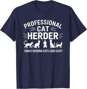 Professional Cat Herder I Make Herding Cats Look Easy Funny Men Women T-Shirt - T-Shirt | Navy