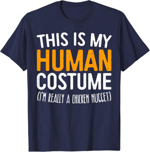 This Is My Human Costume I'm Really A Chicken Nugget Shirt T-Shirt - T-Shirt | Navy
