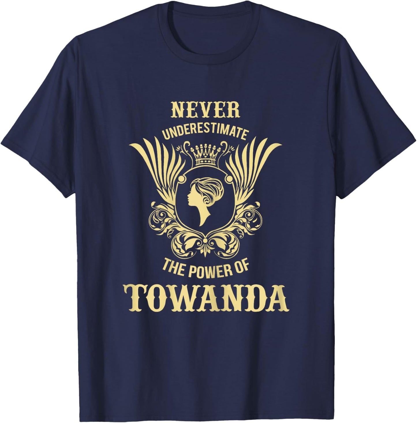Inked Creation - Never Underestimate The Power Of Towanda T-Shirt - T-Shirt | Navy
