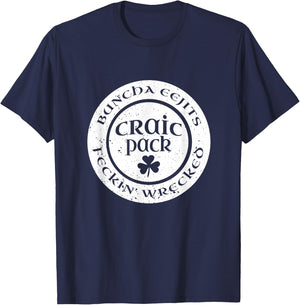Craic Crack Pack Eejits Feckin Wrecked St Pattys Day Group T-Shirt - T-Shirt | Navy