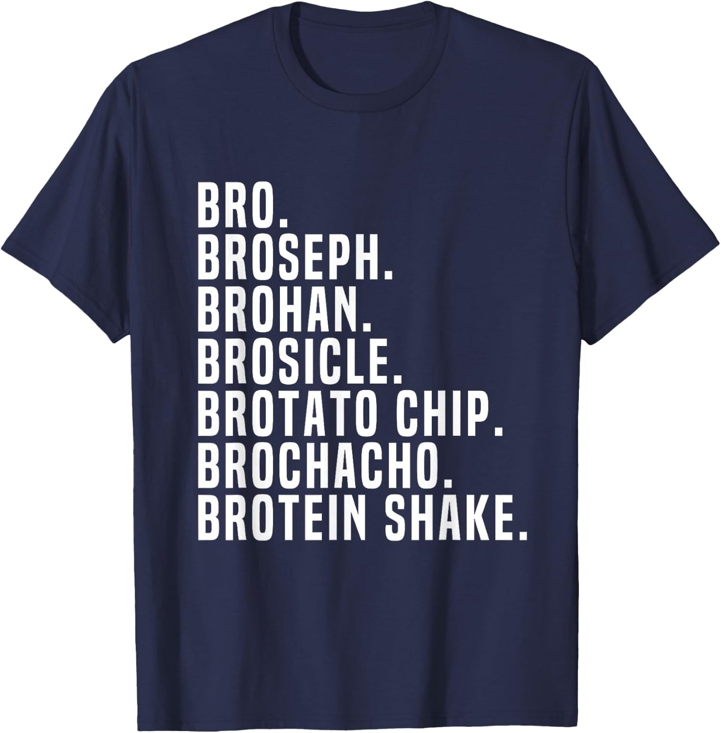 Bro Broseph Broham Gym Workout Weightlifting Fitness T-Shirt - T-Shirt | Navy