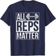 All Reps Matter Woman Workout Enthusiast Christmas Gift T-Shirt - T-Shirt | Navy