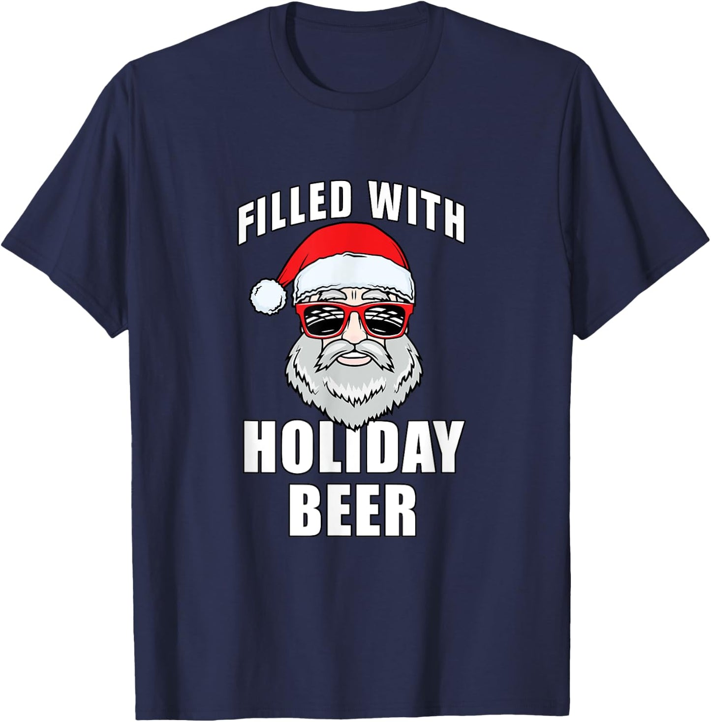 Funny Cool Christmas Santa Filled With Holiday Beer T-Shirt - T-Shirt | Navy