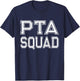 Fun PTA Squad Parent Teacher Organization Association Gift T-Shirt - T-Shirt | Navy
