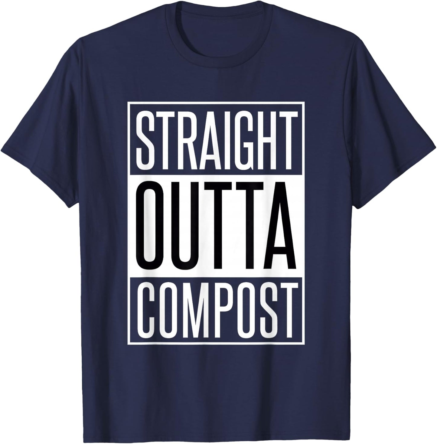 Straight Outta Compost - Funny Gear for Gardening T-Shirt - T-Shirt | Navy