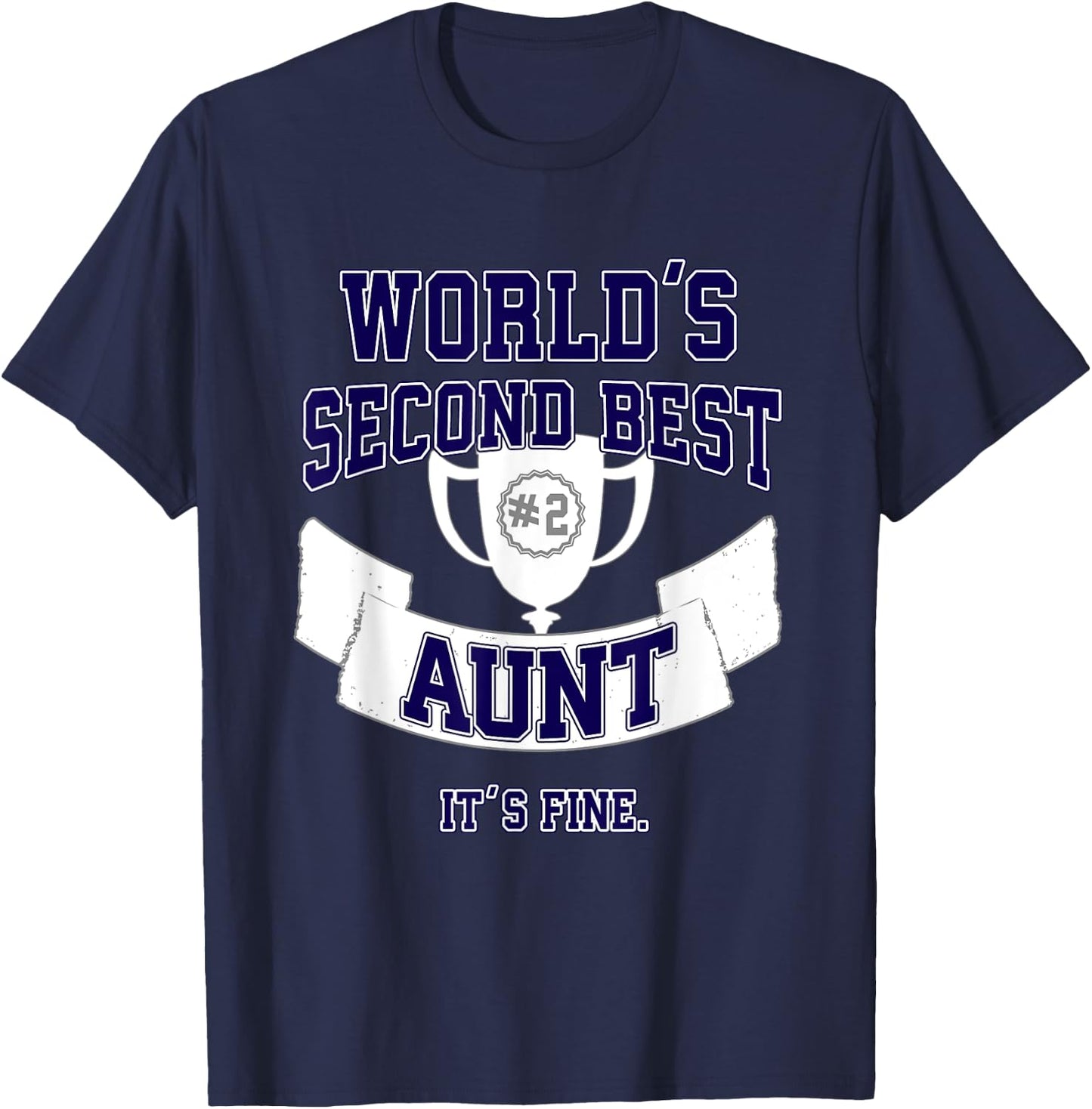 Funny Aunt Second Best Trophy Gift T-Shirt - T-Shirt | Navy