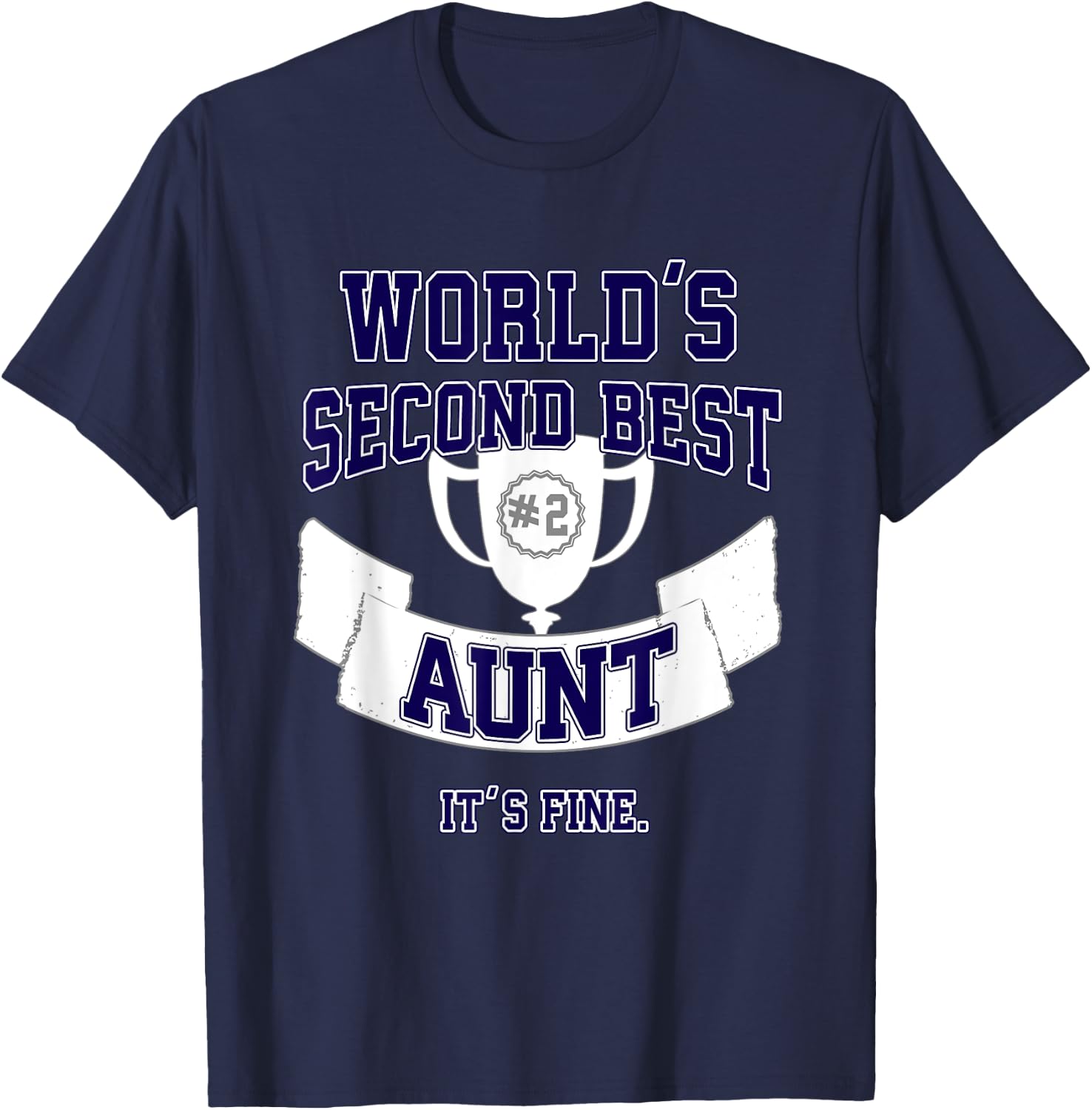 Funny Aunt Second Best Trophy Gift T-Shirt - T-Shirt | Navy