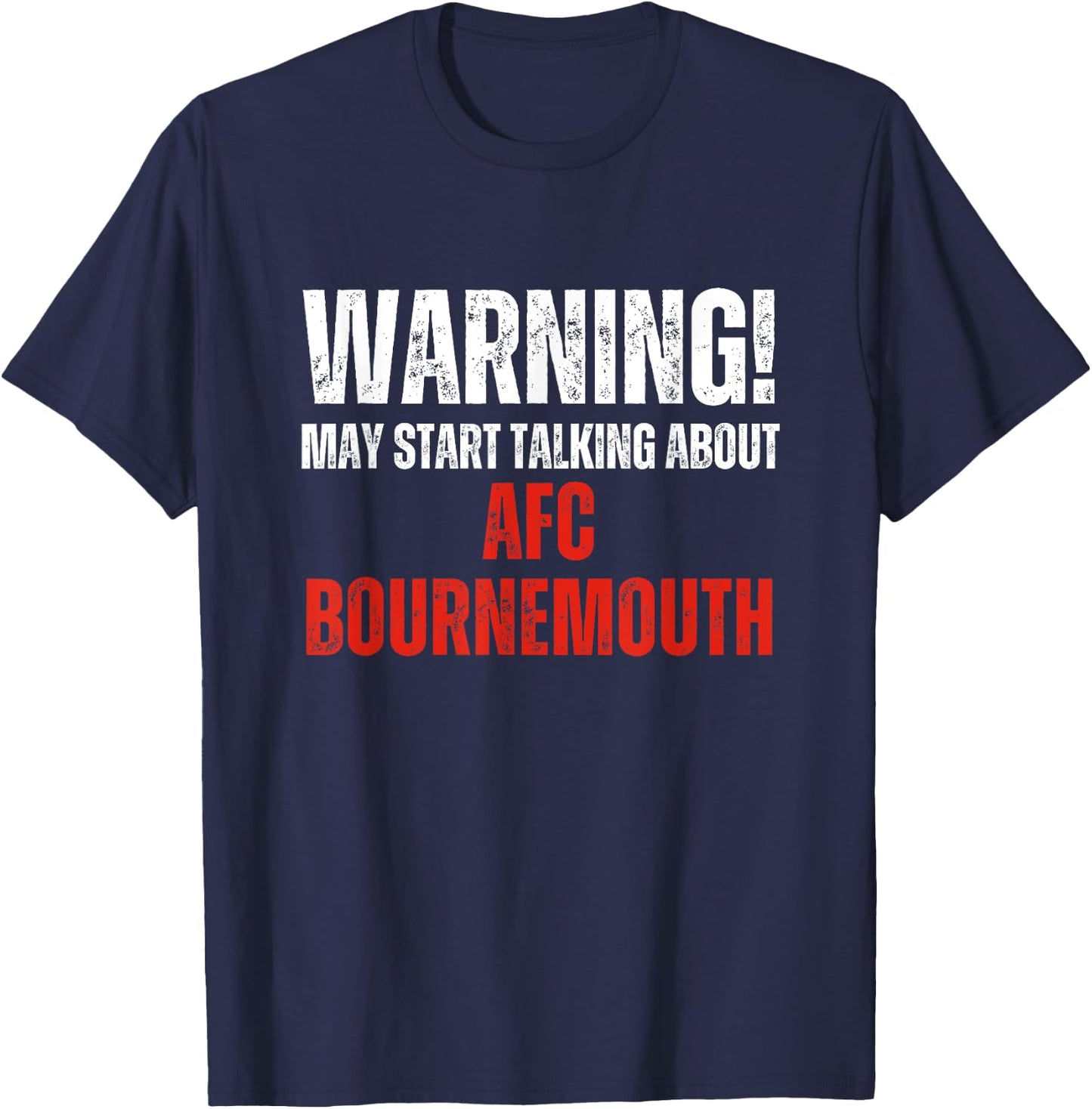 Bournemouth , Warning may start talking about, Funny Vintage T-Shirt - T-Shirt | Navy