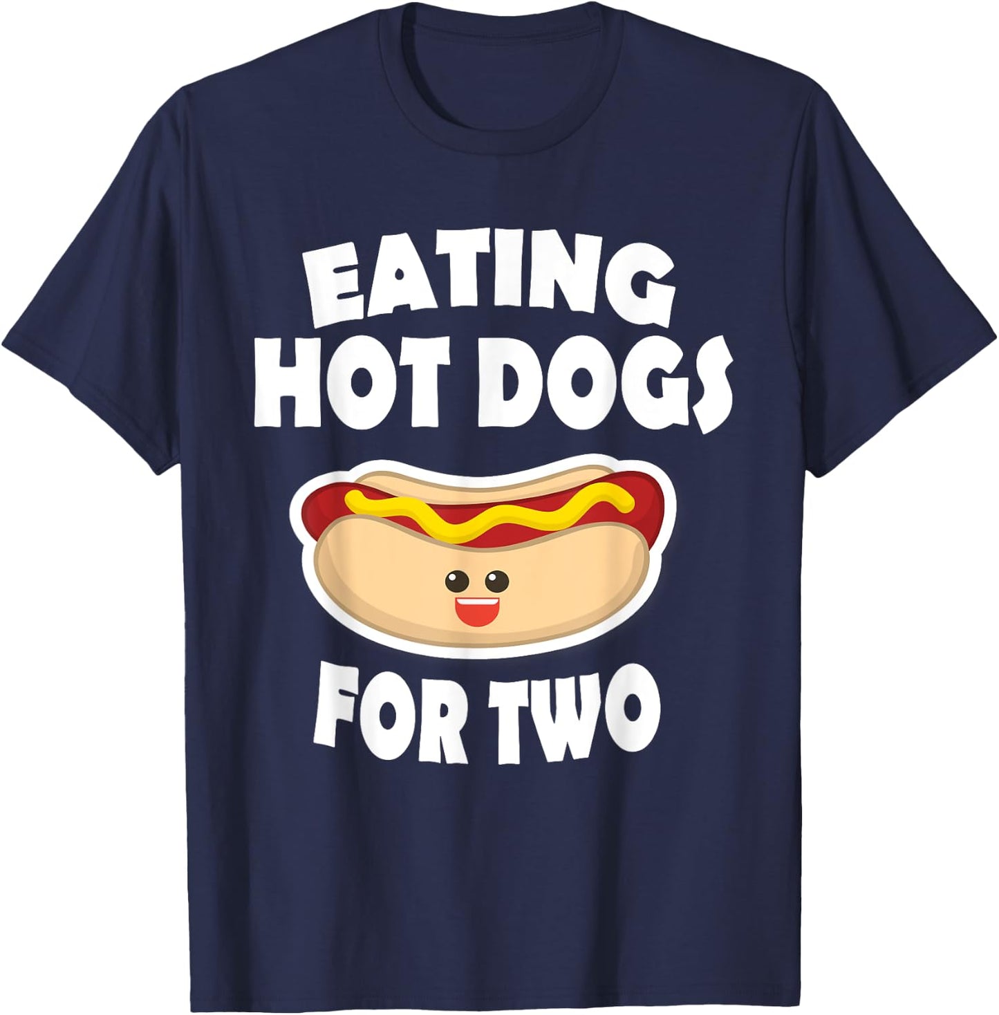 Eating Hot Dogs For Two Pregnant Funny Shirts Mom To Be T-Shirt - T-Shirt | Navy