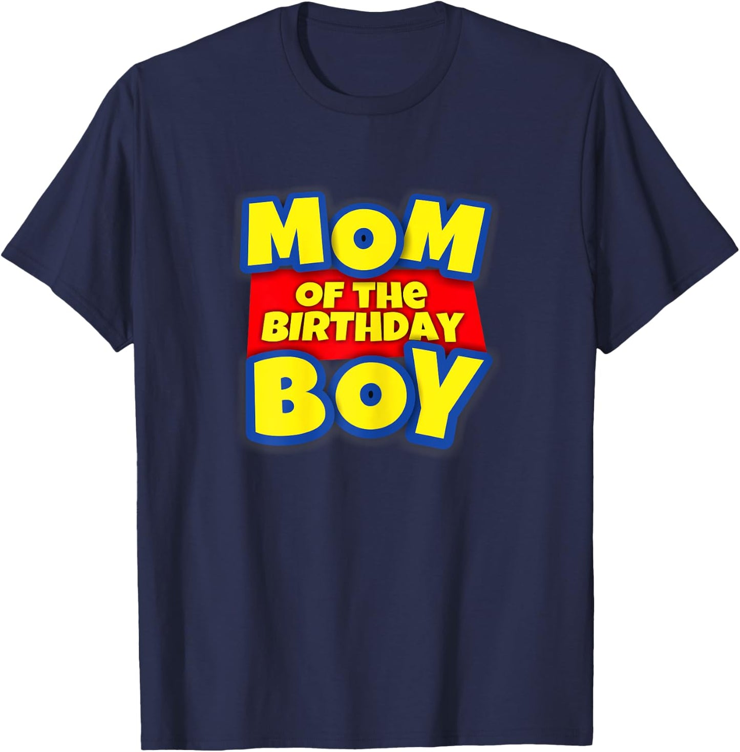 Mom Of The Toy Birthday Boy Gift T-Shirt - T-Shirt | Navy
