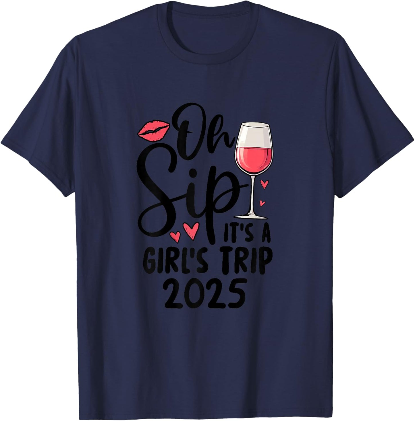 Oh Sip It's A Girls Trip 2025 Travel Girls T-Shirt - T-Shirt | Navy