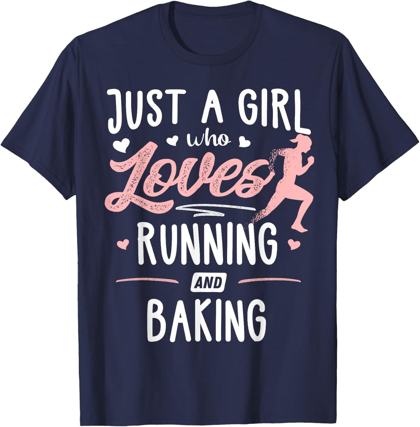 Just A Girl Who Loves Running And Baking Gift Women T-Shirt - T-Shirt | Navy