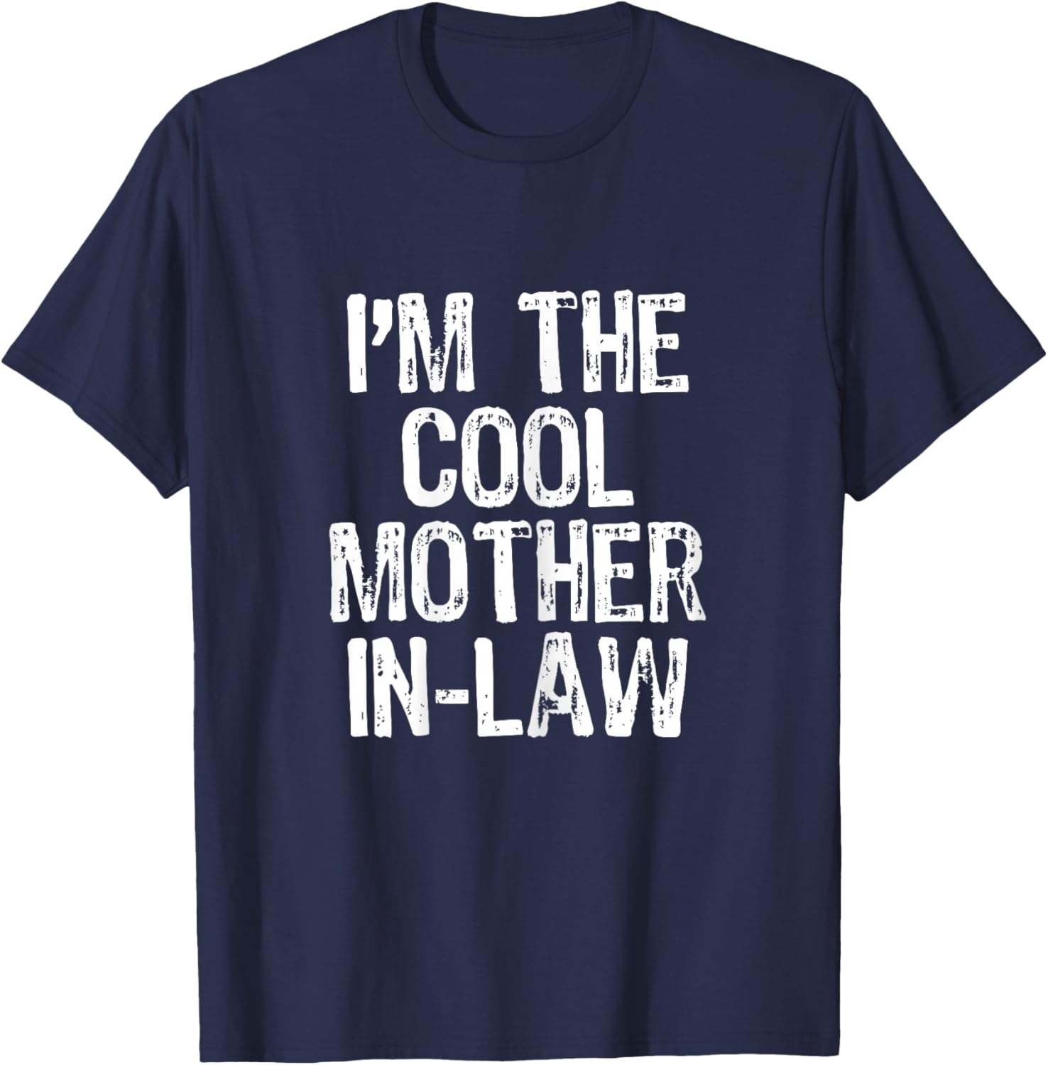 I'm The Cool Mother-In-Law Funny T-Shirt - T-Shirt | Navy