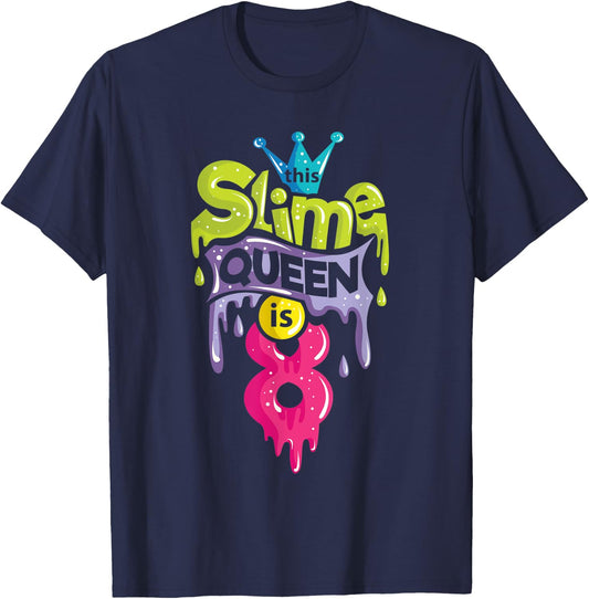 This Slime Queen is 8 8th Birthday Slime T-Shirt - T-Shirt | Navy