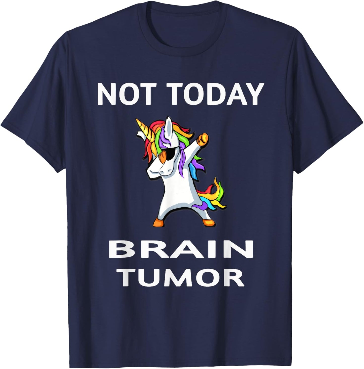 Not Today Brain Tumor Dabbing Unicorn Fighter Survivor T-Shirt - T-Shirt | Navy