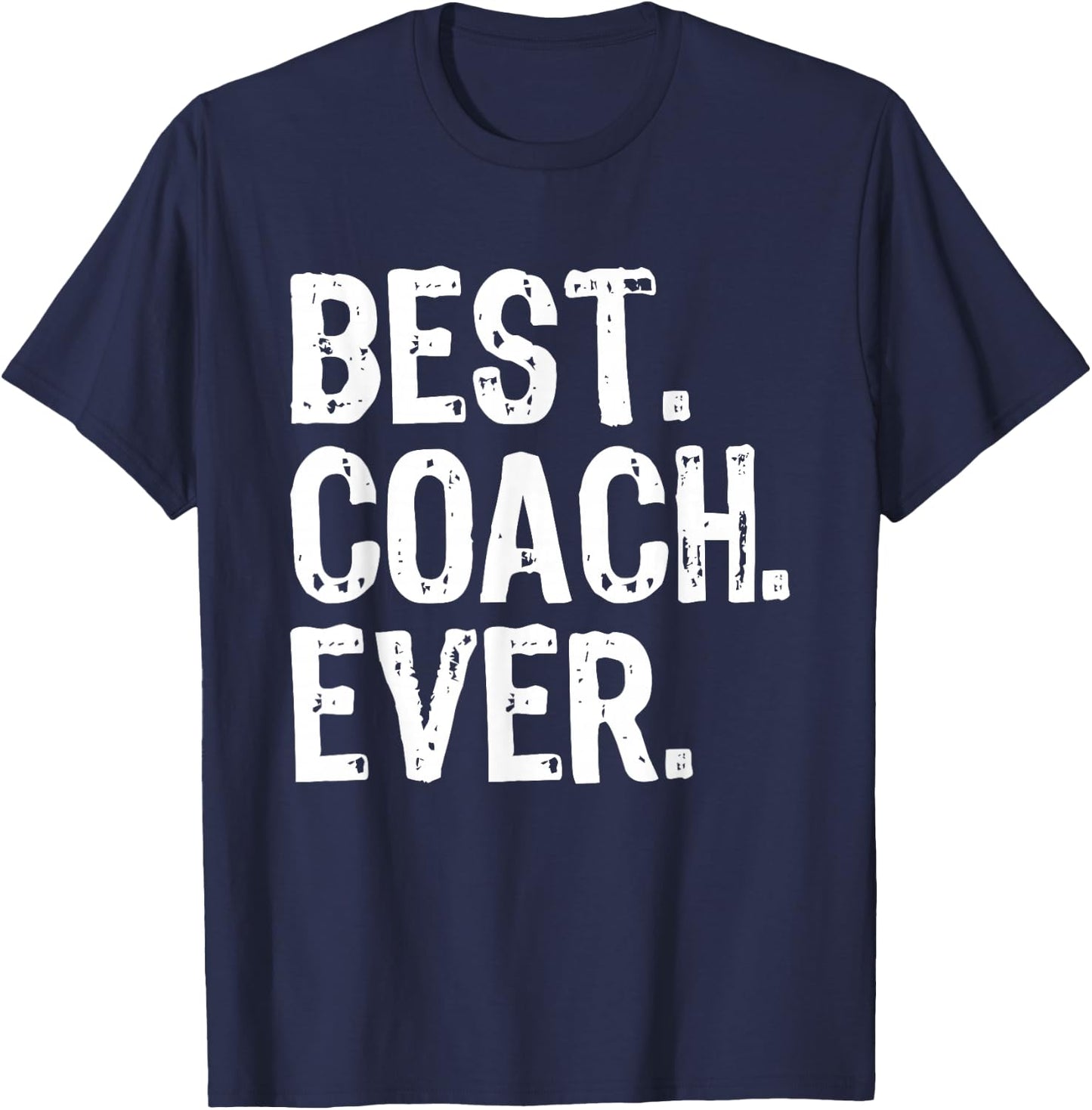 Best Coach Ever Funny Gift Christmas T-Shirt - T-Shirt | Navy