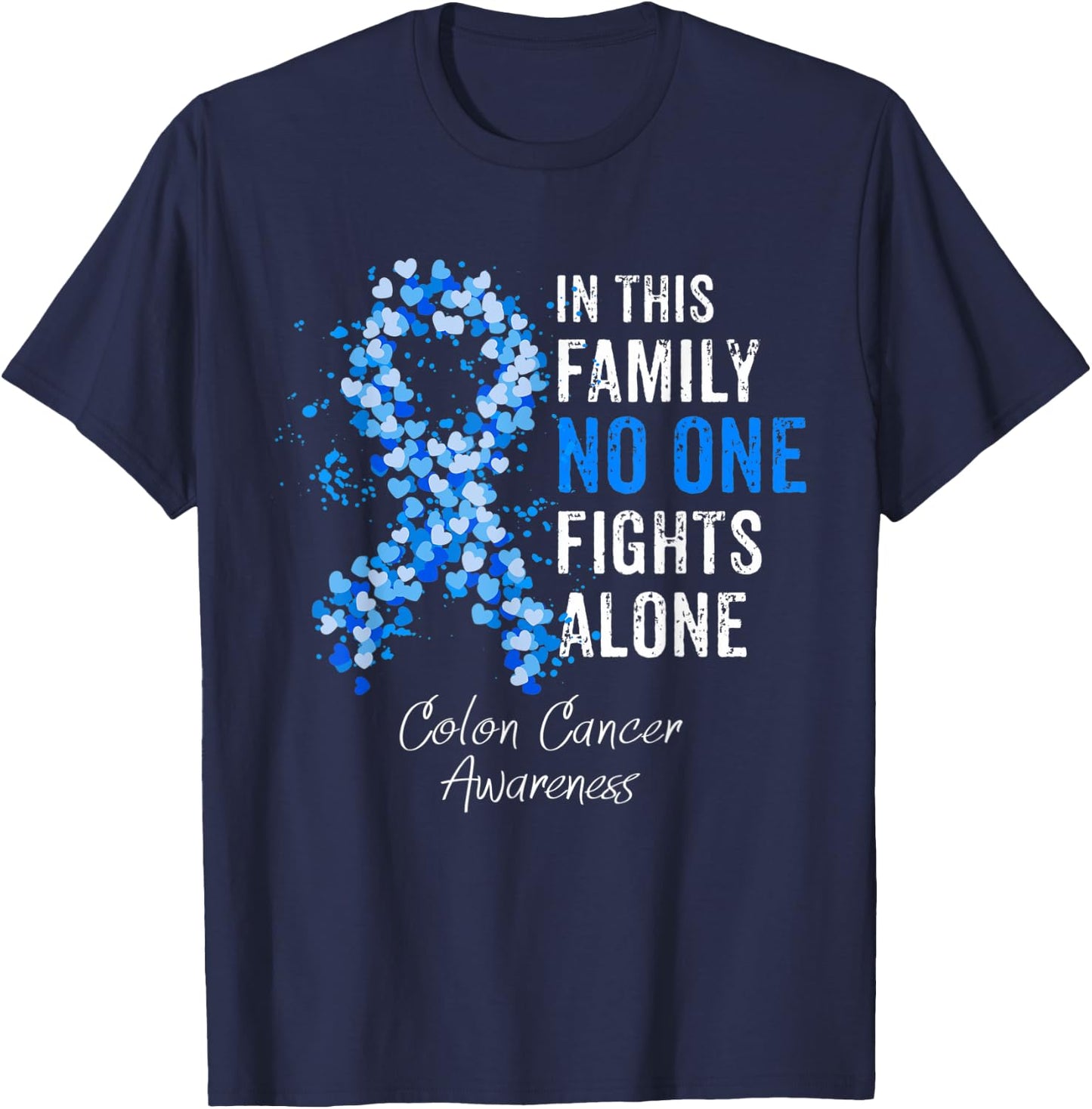 In This Family No Fights Alone Colon Cancer Awareness T-Shirt - T-Shirt | Navy