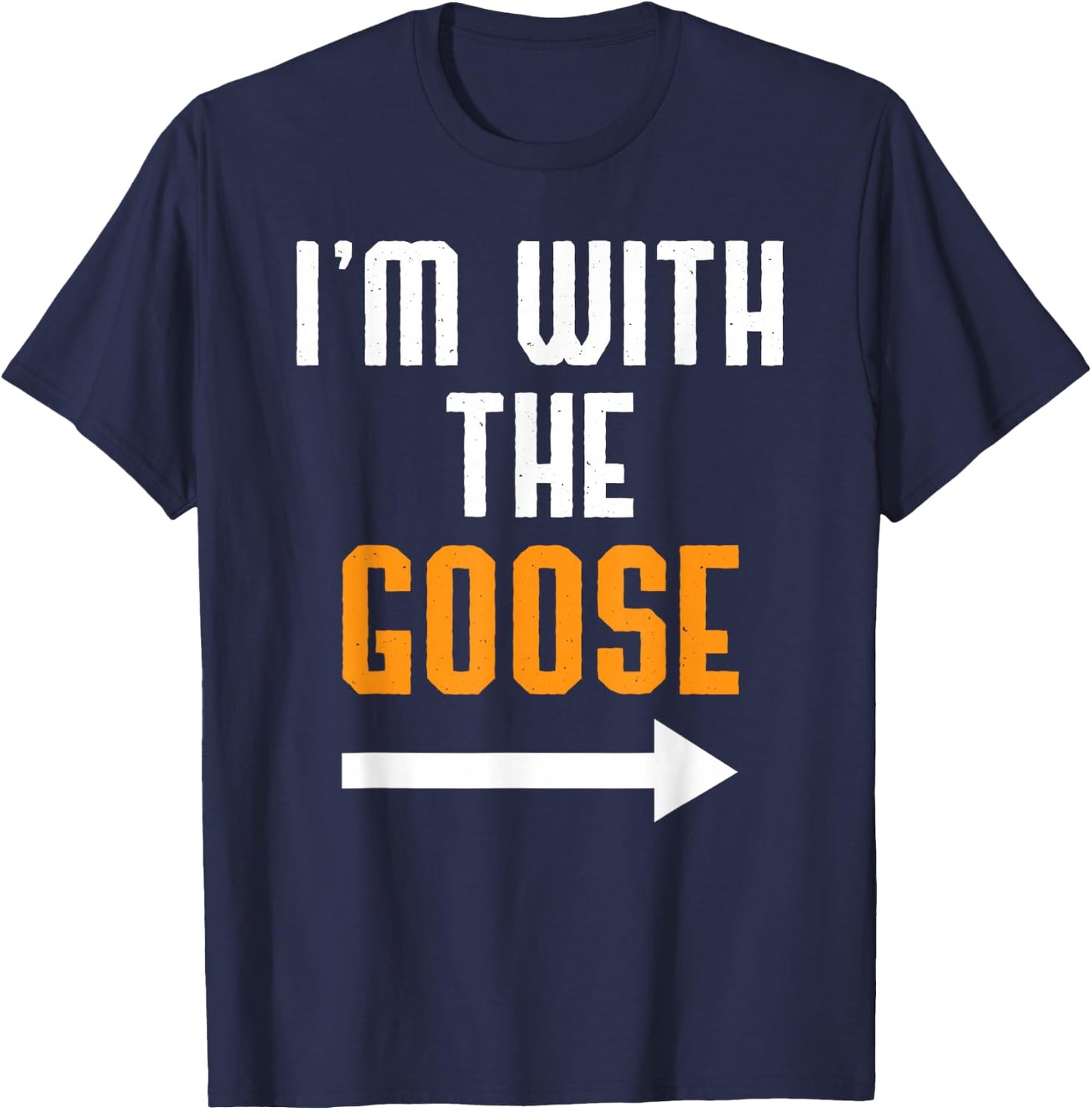 I'm With The Goose Shirt Costume Funny Halloween Couple T-Shirt - T-Shirt | Navy
