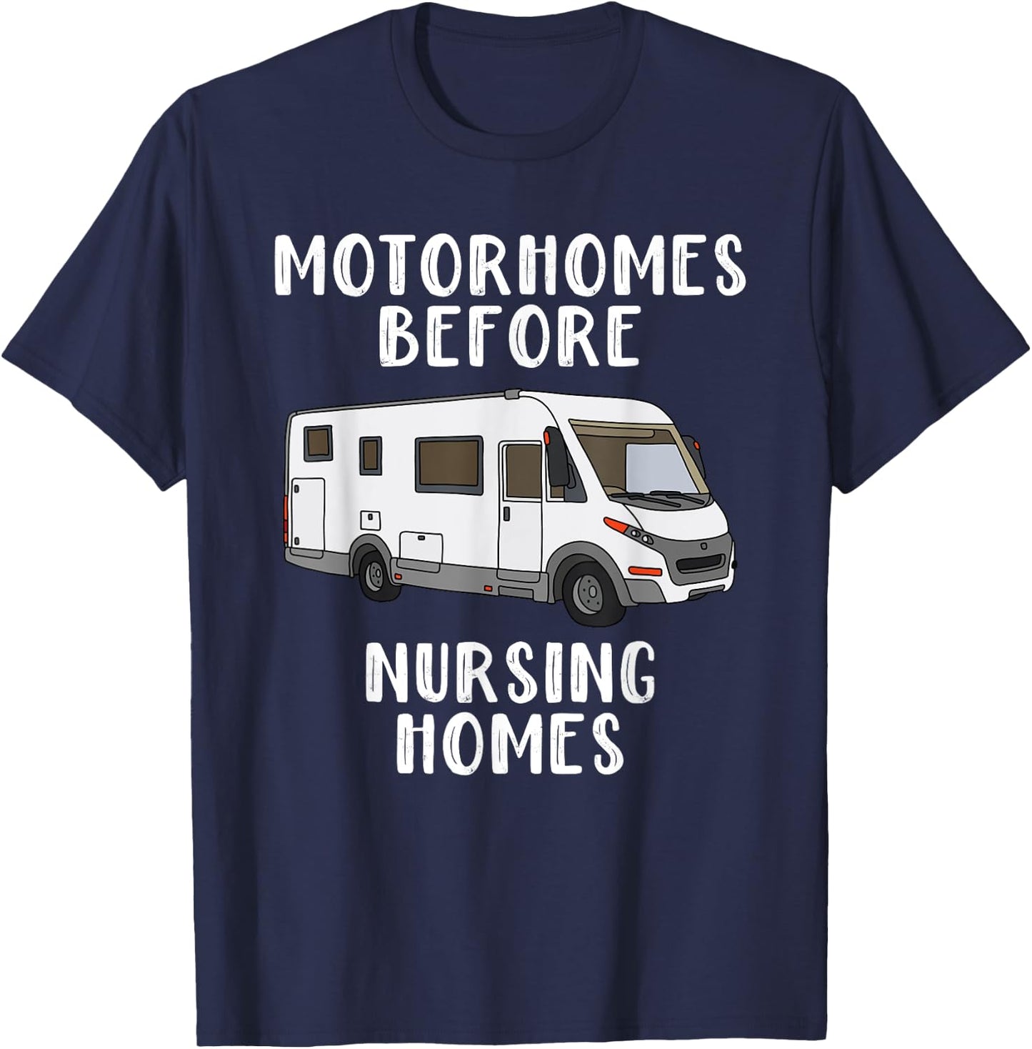 Funny RV Motorhome Gift Seniors T-Shirt - T-Shirt | Navy