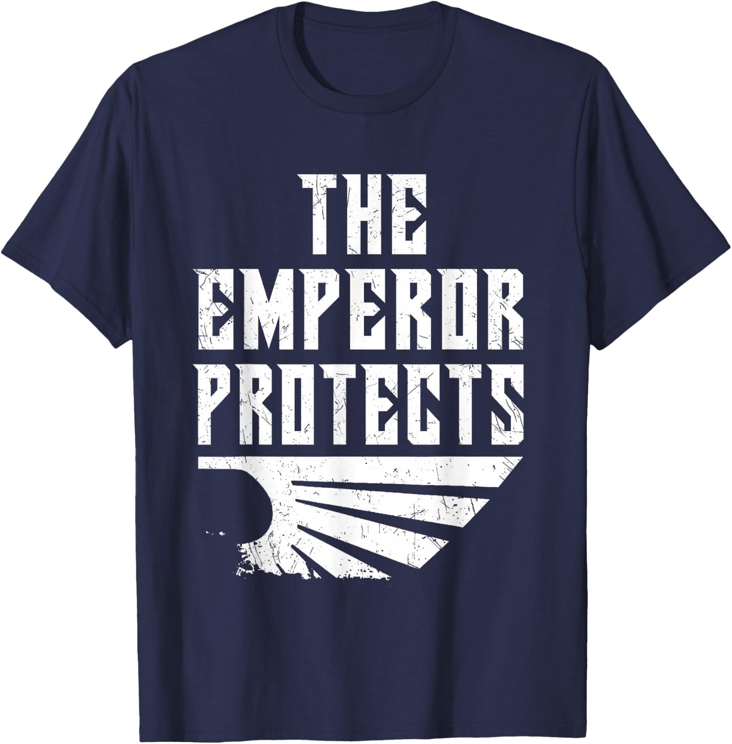 The Emperor Protects. Scifi Epic Space Gaming Gamer Design T-Shirt - T-Shirt | Navy