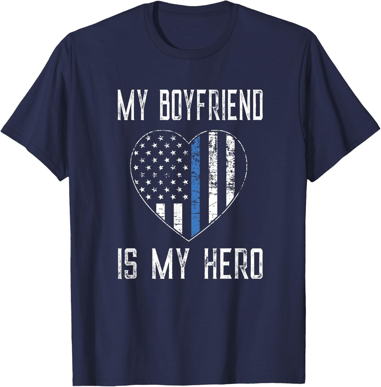 My Boyfriend Hero Thin Blue Line US Flag T-Shirt - T-Shirt | Navy