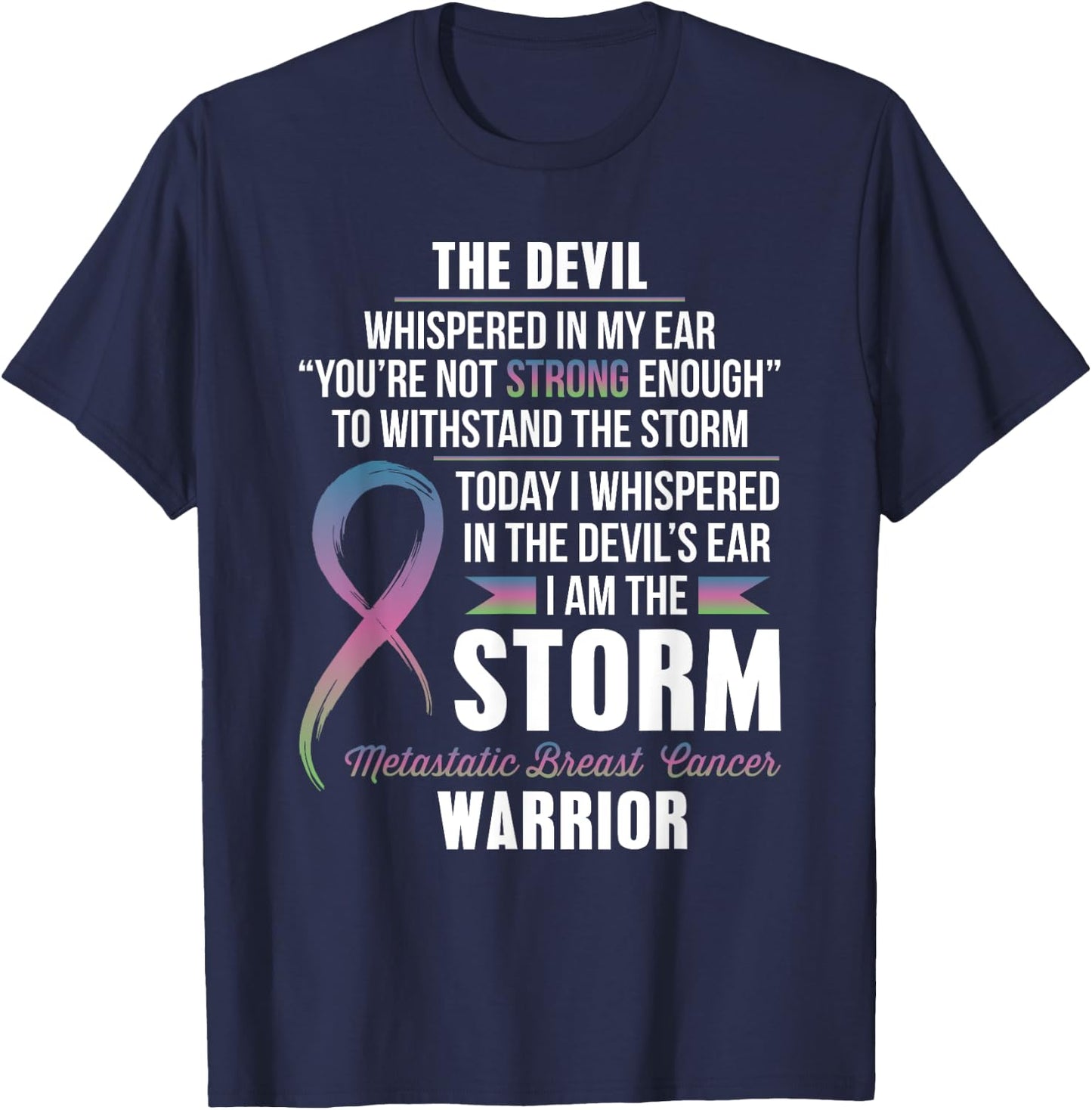 Metastatic Breast Cancer Warrior - I am the Storm T-Shirt - T-Shirt | Navy